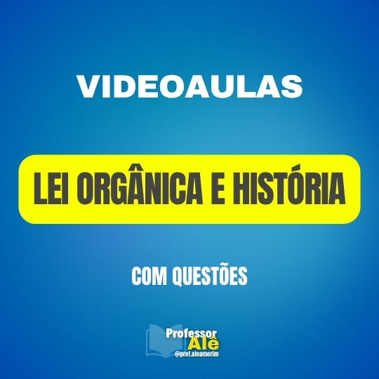 Lei Orgânica e História