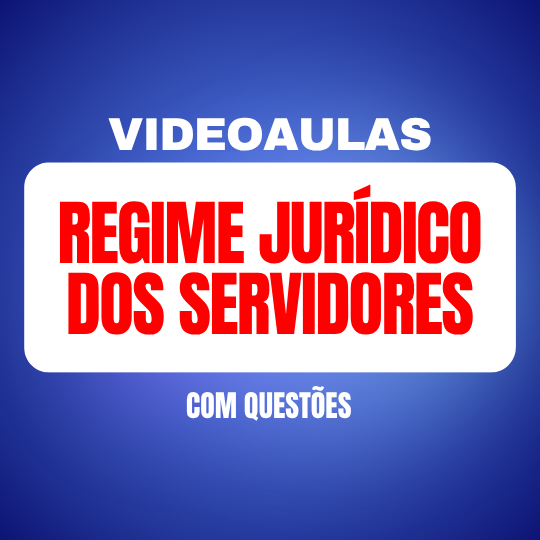 Regime Jurídico dos Servidores Públicos